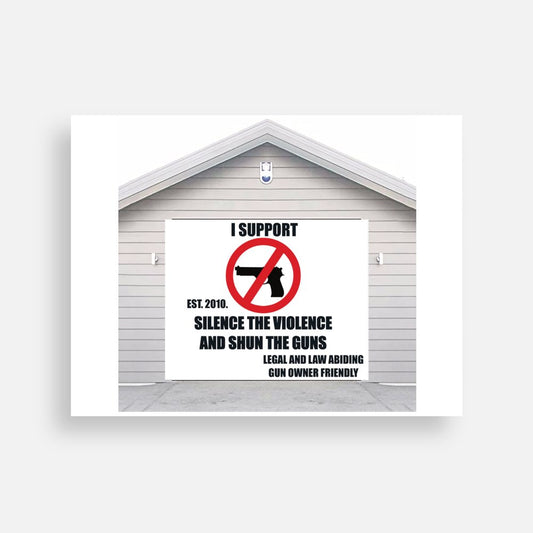 THE SILENCE THE VIOLENCE AND SHUN THE GUNS GARAGE DOOR COVER