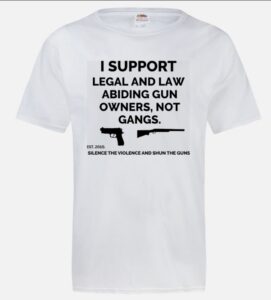 THE I SUPPORT LEGAL AND LAW ABIDING GUN OWNERS, NOT GANGS. T-SHIRT