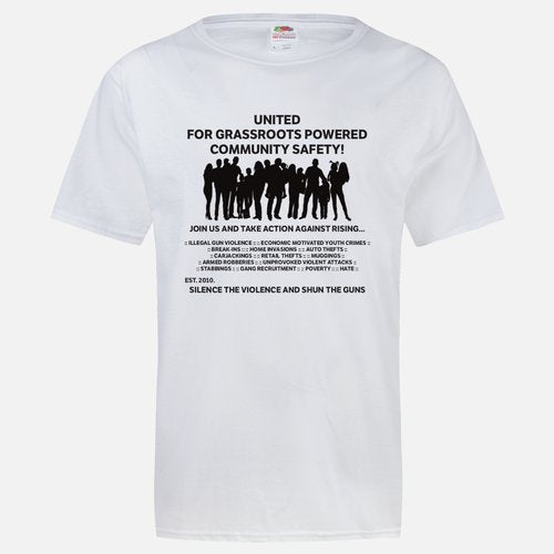 THE UNITED FOR GRASSROOTS POWERED COMMUNITY SAFETY! T-SHIRT