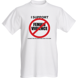 THE ANTI-VIOLENCE AGAINST FEMALES T-SHIRT